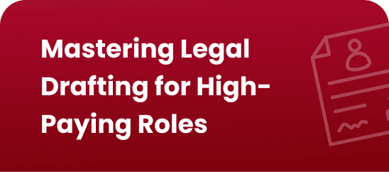 Mastering Legal Drafting for High-Paying Roles