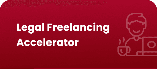 Legal Freelancing Accelerator